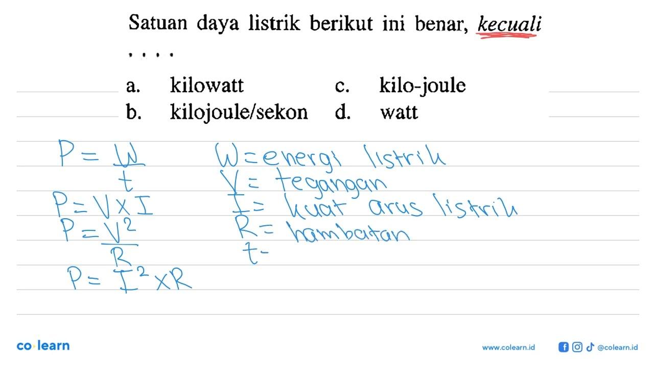 Satuan daya listrik berikut ini benar, kecuali ....