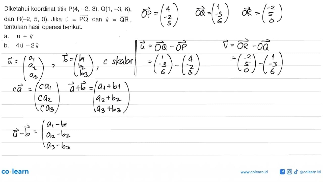 Diketahui koordinat titik P(4,-2,3), Q(1,-3,6) dan