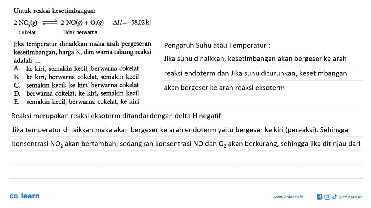 Untuk reaksi kesetimbangan:2 NO2(g) <=> 2 NO(g)+O2(g)