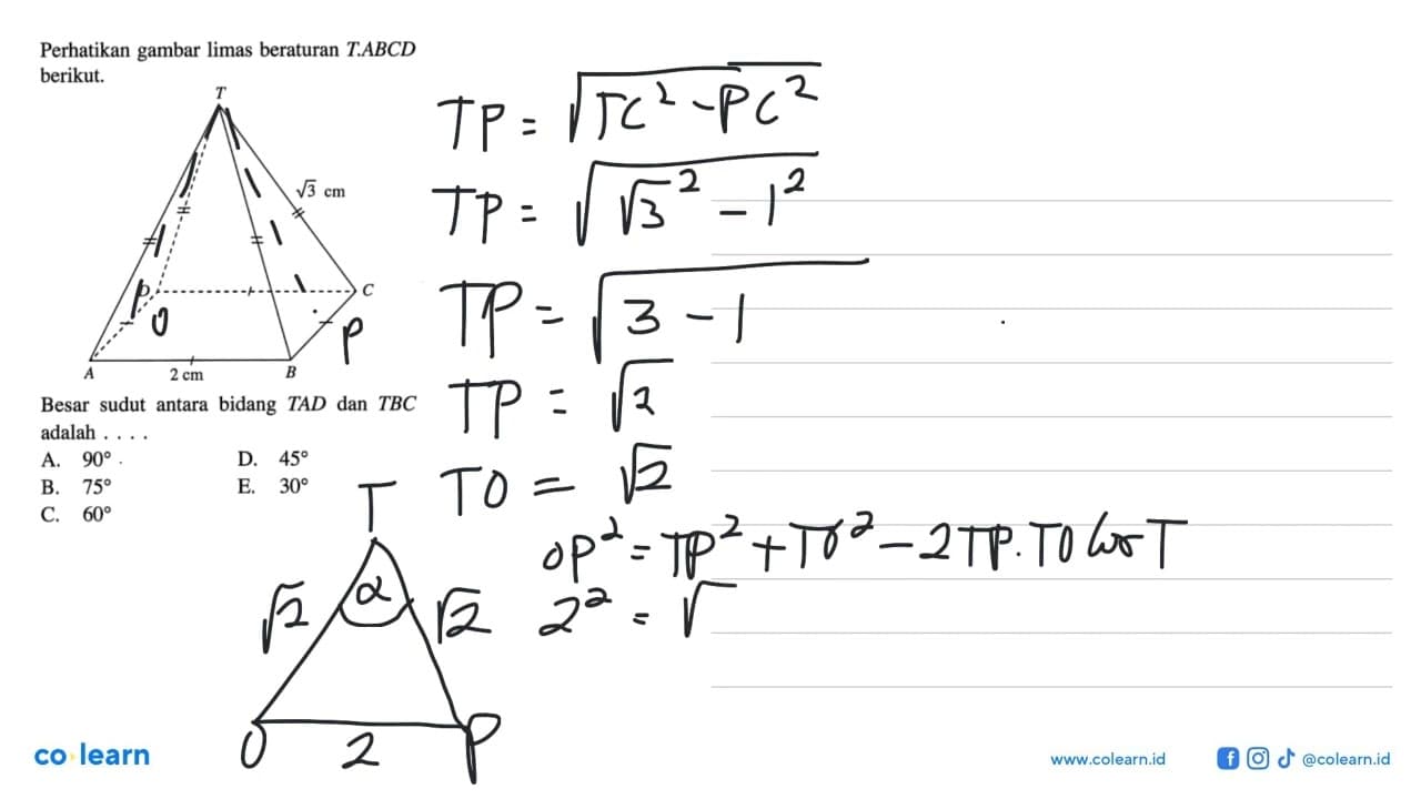 Perhatikan gambar limas beraturan T.ABCD berikut. T akar(3)