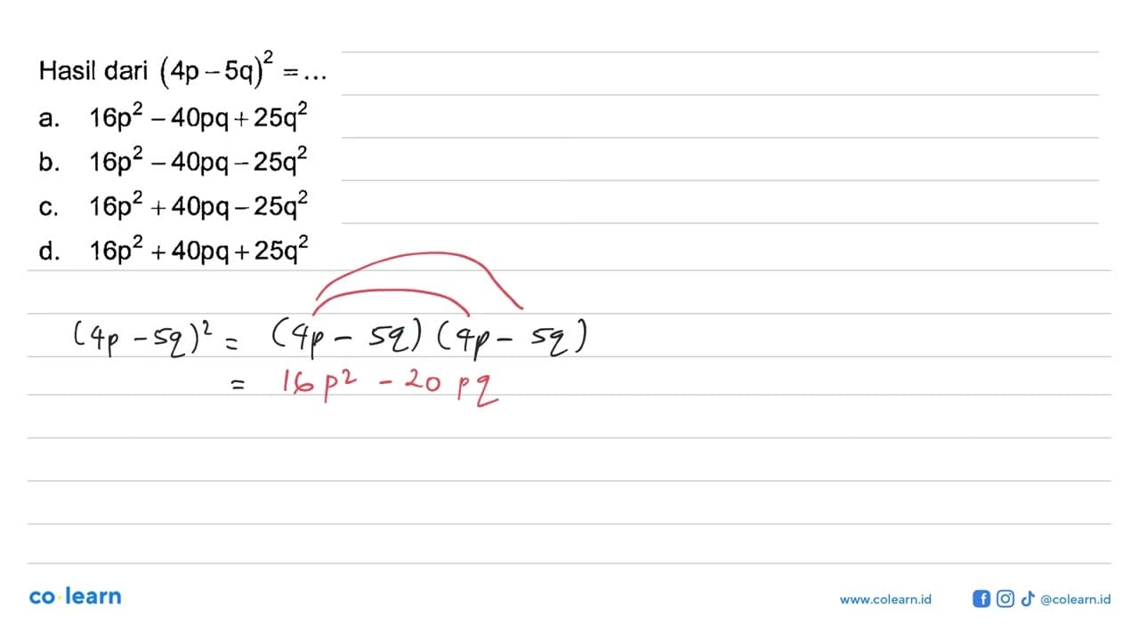 Hasil dari (4p-5q)^2= .....