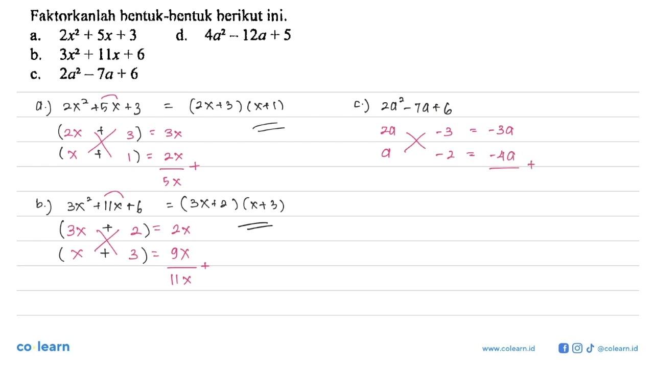 Faktorkanlah bentuk-bentuk berikut ini. a. 2x^2 + 5x + 3 d.