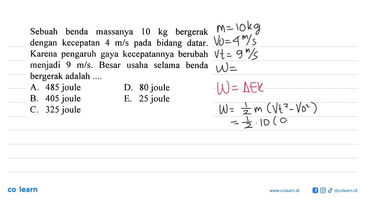 Sebuah benda massanya 10 kg bergerak dengan kecepatan 4 m/s