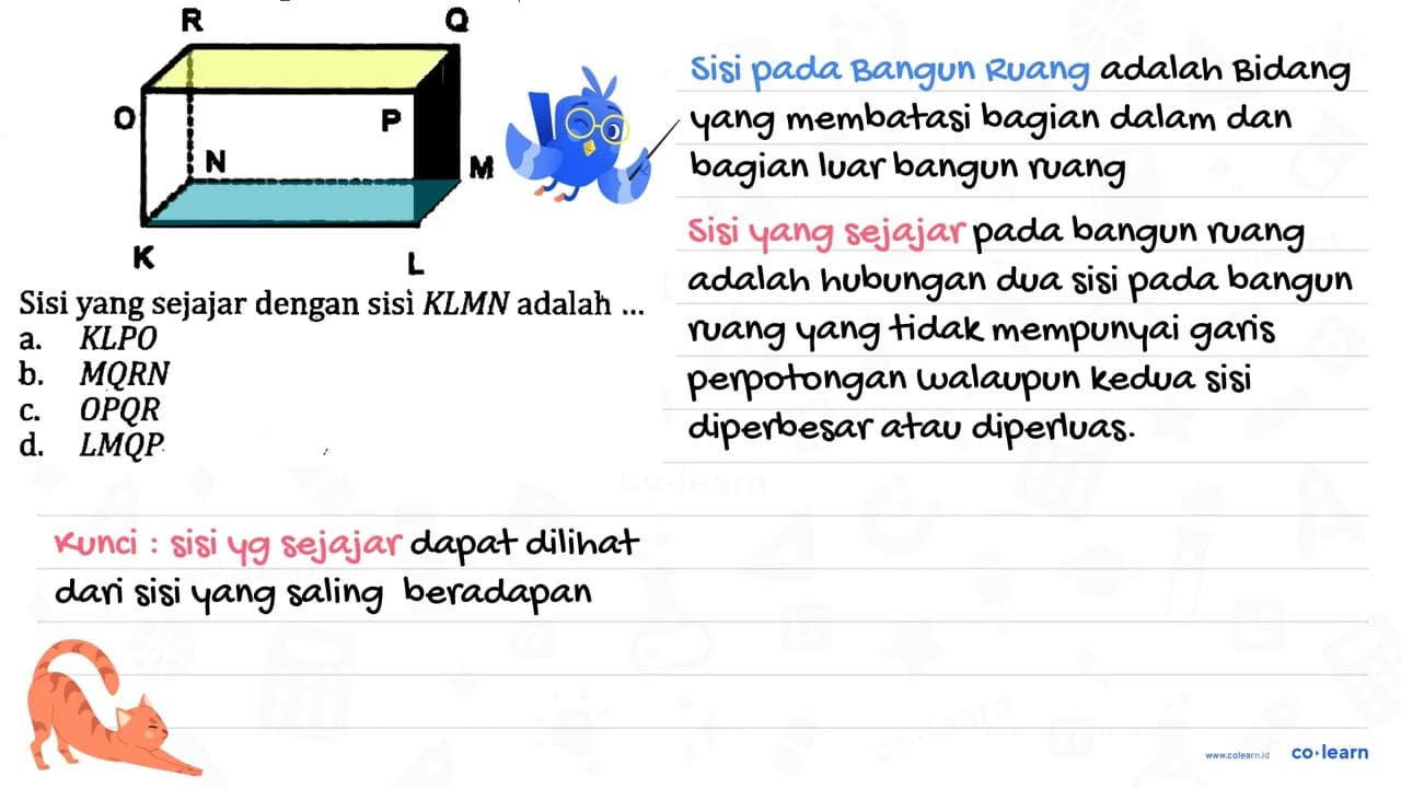 Sisi yang sejajar dengan sisi K L M N adalah ... a. KLPO b.