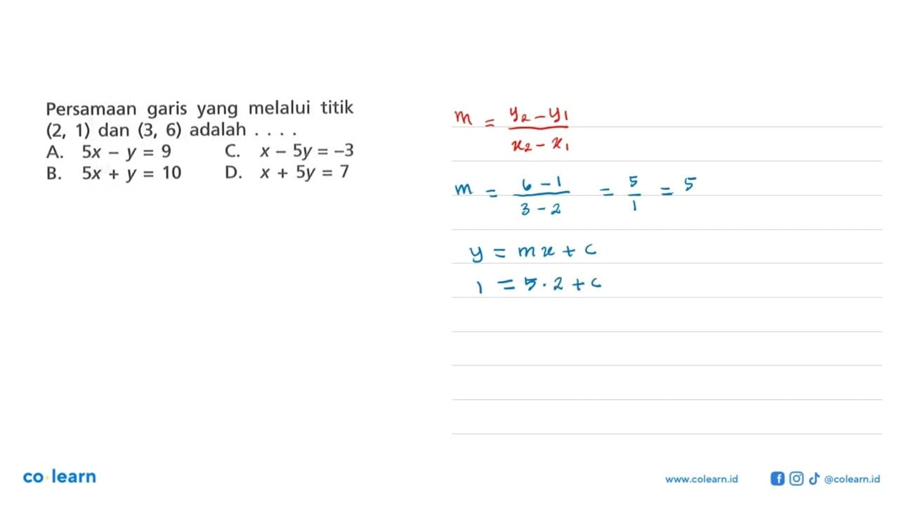 Persamaan garis yang melalui titik (2, 1) dan (3, 6) adalah