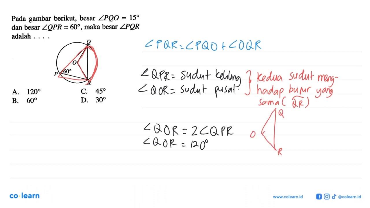 Pada gambar berikut, besar sudut PQO=15 dan besar sudut