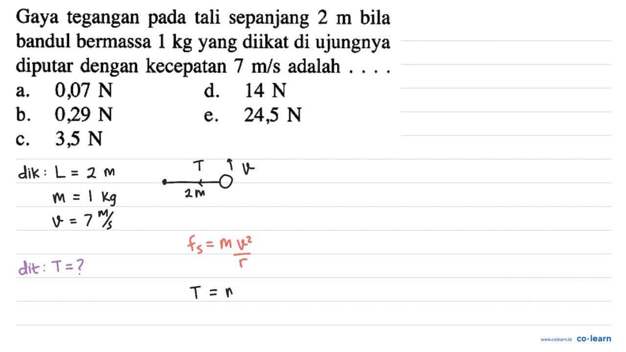 Gaya tegangan pada tali sepanjang 2 m bila bandul bermassa