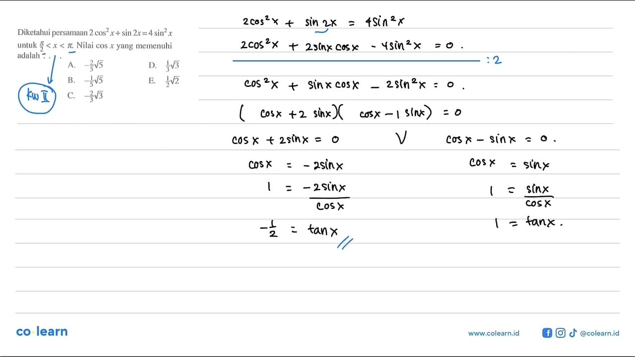 Diketahui persamaan 2cos^2(x)+sin 2x=4sin^2(x) untuk