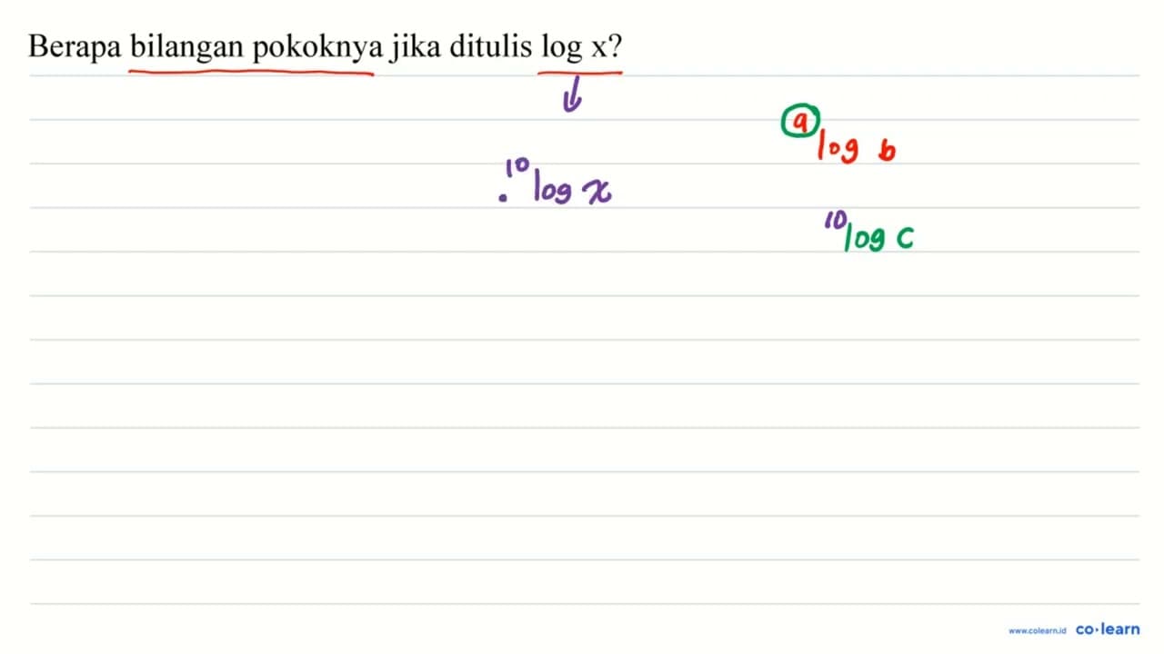 Berapa bilangan pokoknya jika ditulis log x?