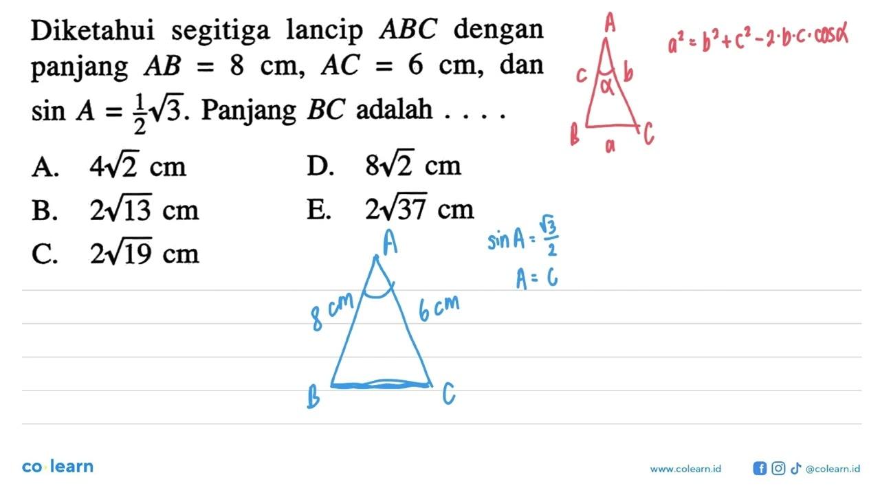 Diketahui segitiga lancip ABC dengan panjang AB=8 cm, AC=6