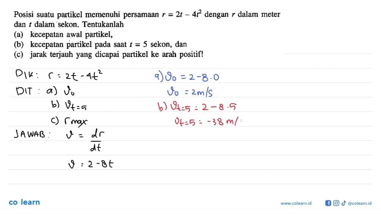 Posisi suatu partikel memenuhi persamaan r = 2t - 4t^2