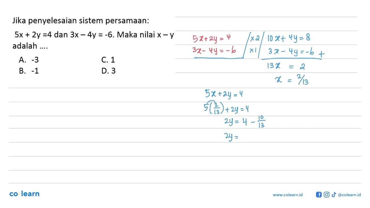 Jika penyelesaian sistem persamaan: 5x + 2y = 4 dan 3x - 4y