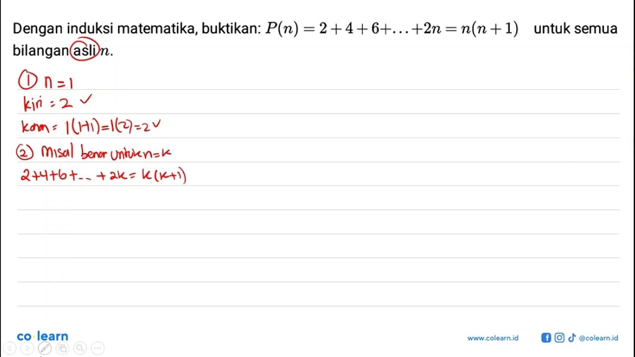 Dengan induksi matematika, buktikan: P(n) = 2+4+