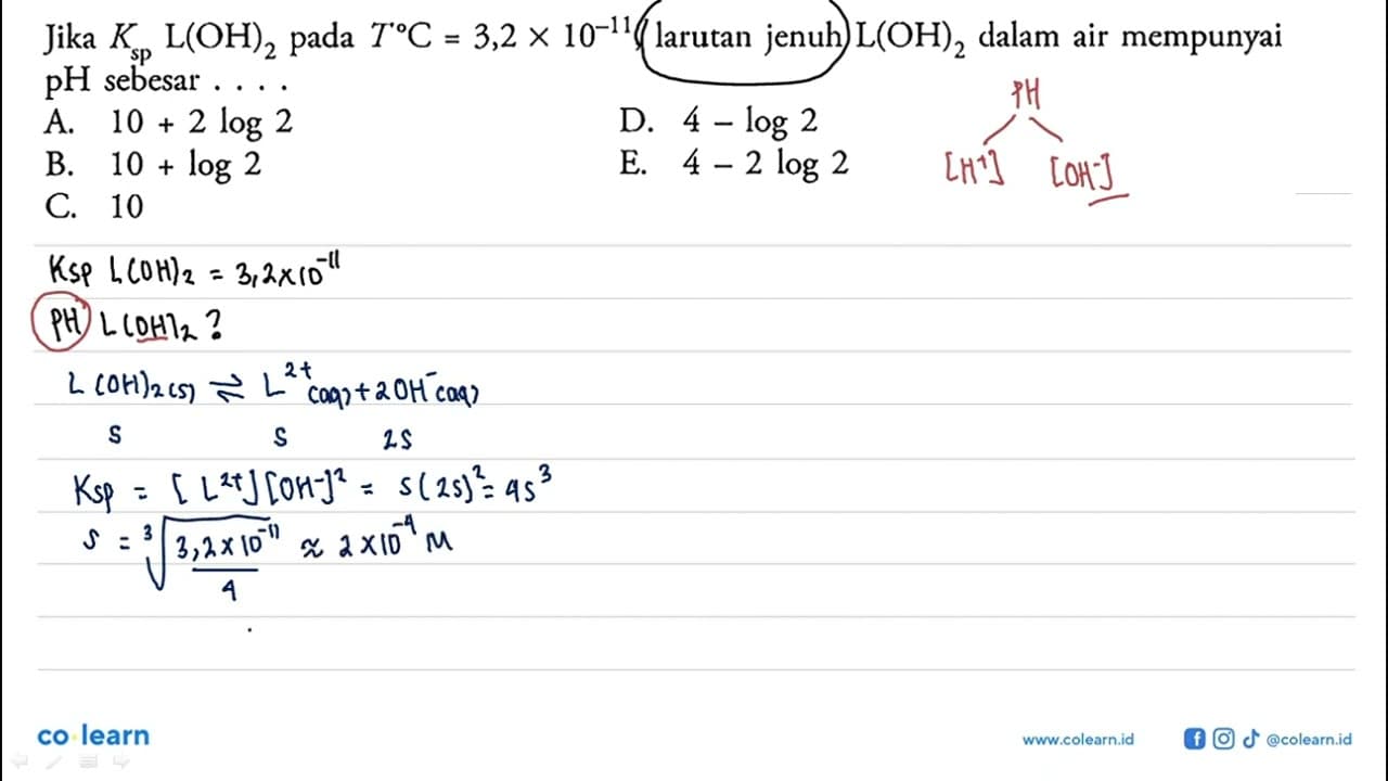 Jika Ksp L(OH)2 pada T C=3,2 x 10^(-11), larutan jenuh