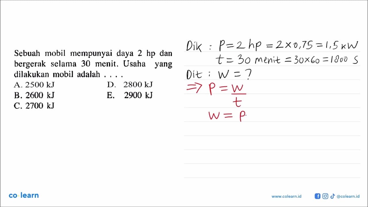 Sebuah mobil mempunyai daya 2 hp dan bergerak selama 30