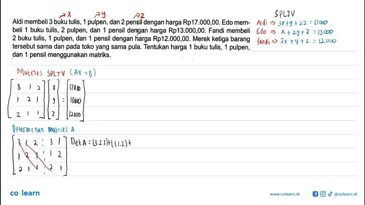 Aldi membeli 3 buku tulis, 1 pulpen, dan 2 pensil dengan