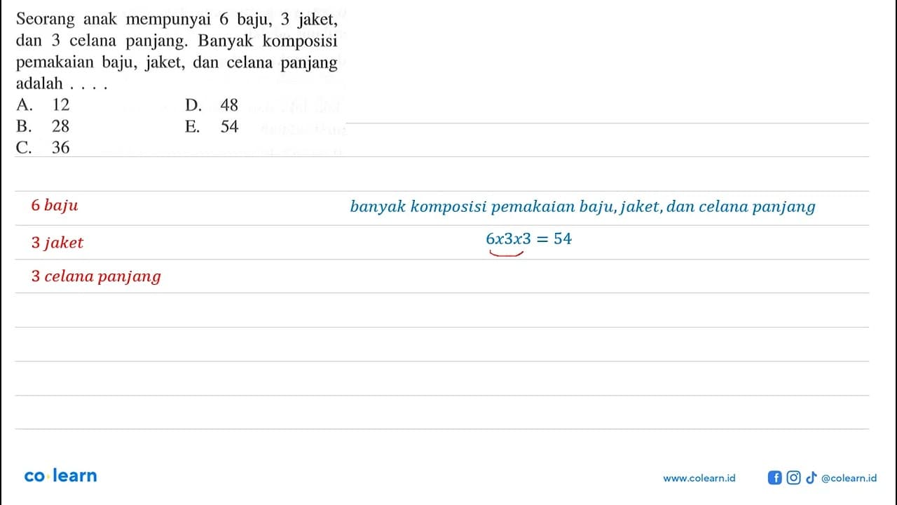 Seorang anak mempunyai 6 baju, 3 jaket, dan 3 celana