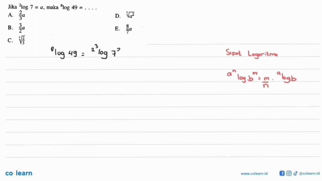 Jika 2log7=a, maka 8log49=....