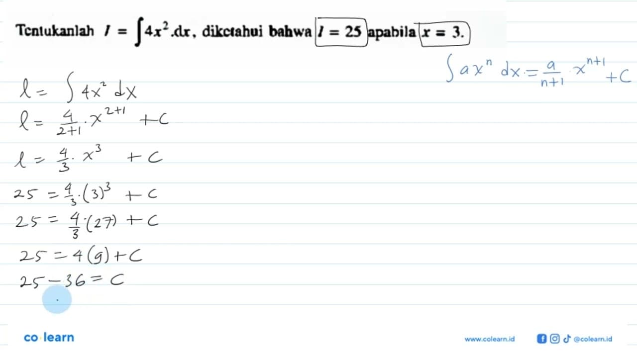 Tentukanlah I=integral 4x^2 . dx , dikcrahuj bahwa I=25