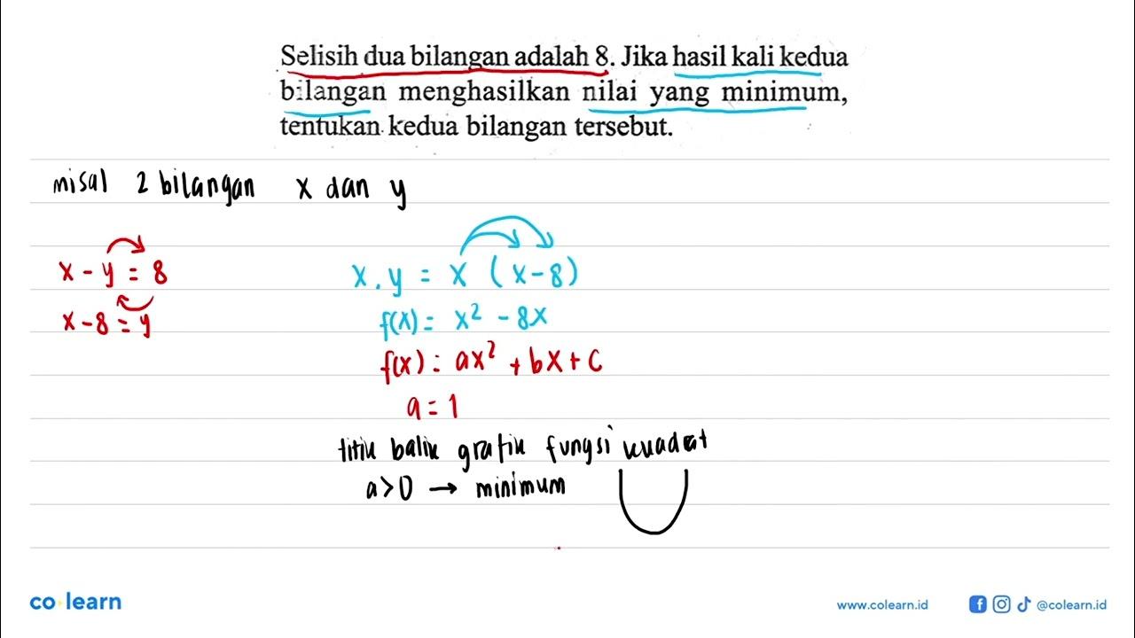 Selisih dua bilangan adalah 8. Jika hasil kali kedua