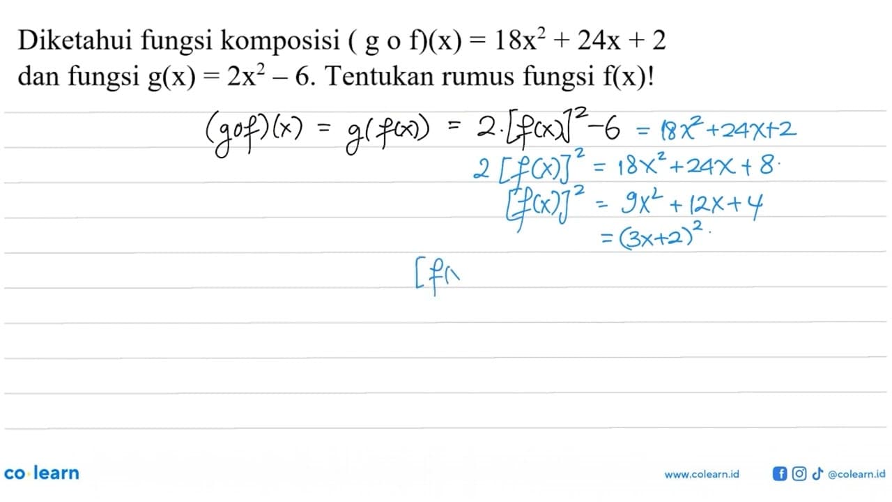 Diketahui fungsi komposisi (g o f)(x)=18x^2+24x+2 dan