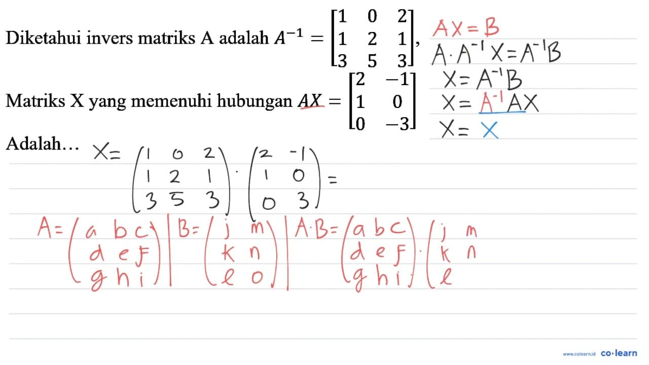 Diketahui invers matriks A adalah A^(-1)=[1 0 2 1 2 1 3 5