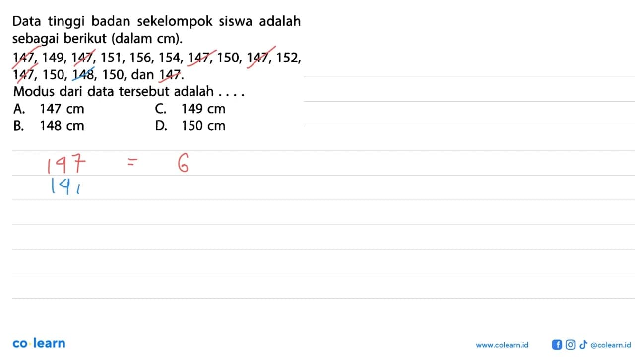 Data tinggi badan sekelompok siswa adalah sebagai berikut