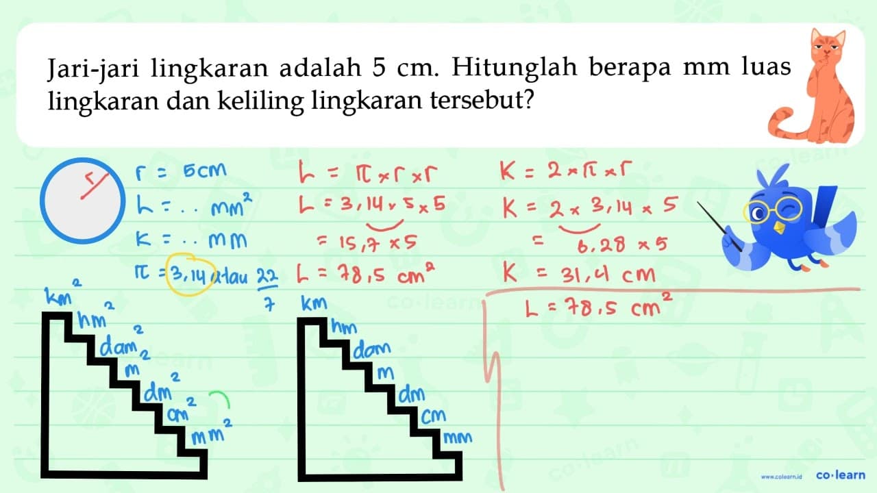 Jari-jari lingkaran adalah 5 cm. Hitunglah berapa mm luas