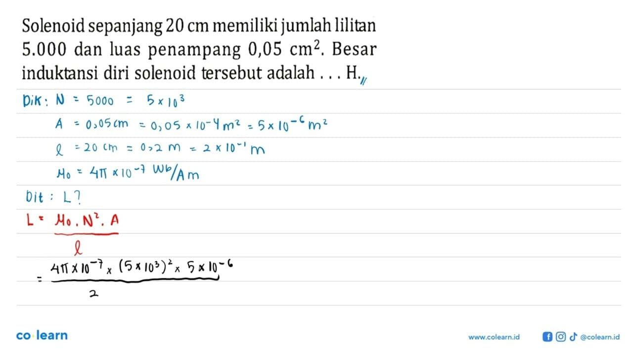 Solenoid sepanjang 20 cm memiliki jumlah lilitan 5.000 dan