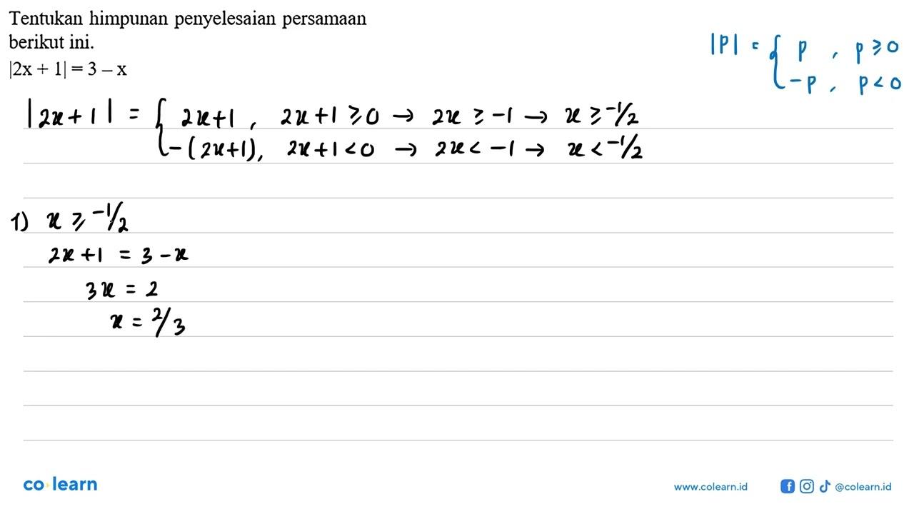 Tentukan himpunan penyelesaian persamaan berikut ini. |2x +