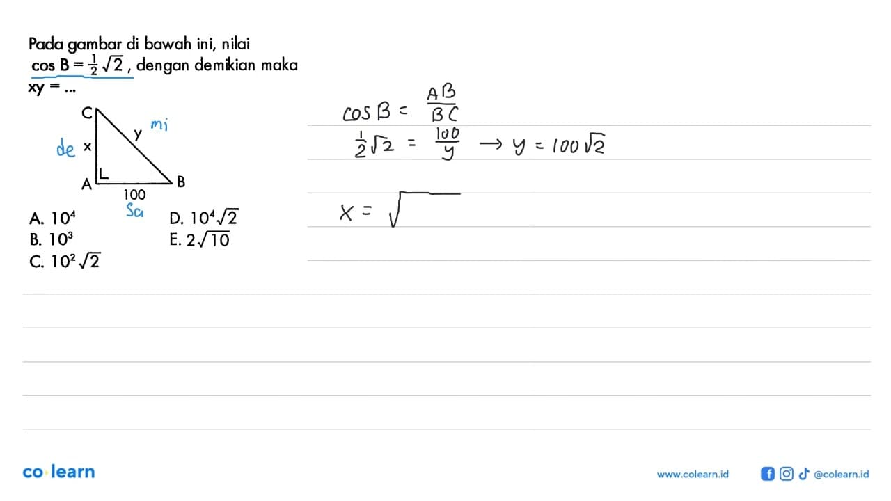 Pada gambar di bawah ini, nilai cos B=1/2 akar(2), dengan