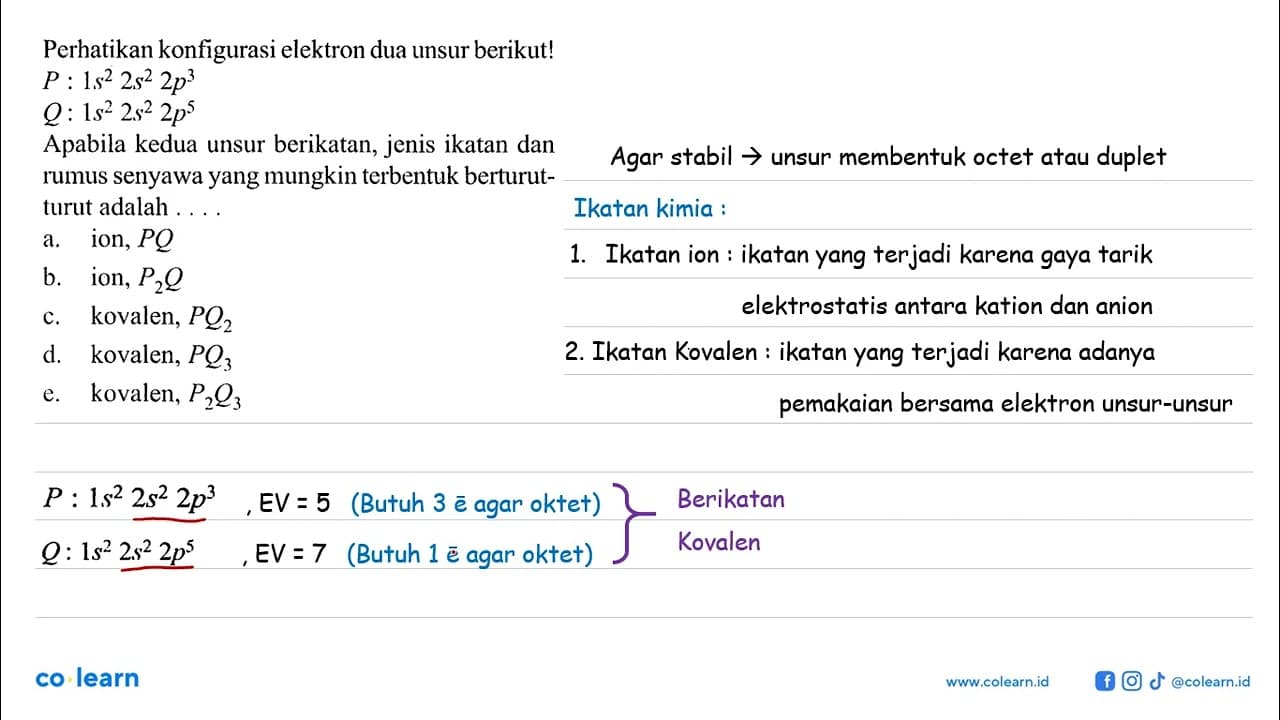 Perhatikan konfigurasi elektron dua unsur berikut! P : 1