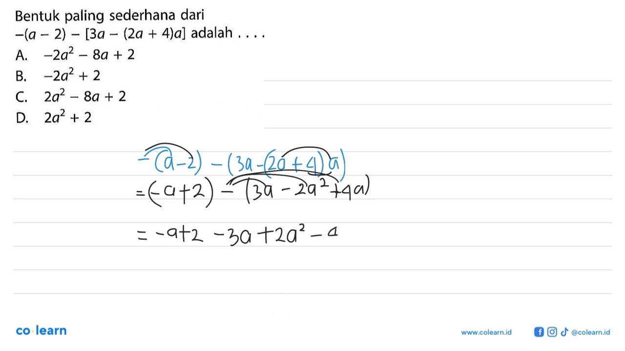 Bentuk paling sederhana dari -(a - 2) - [3a - (2a + 4)a]