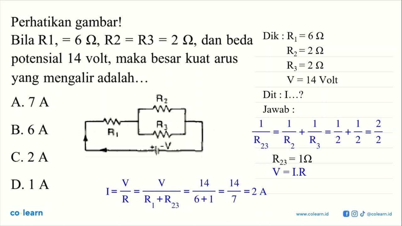 Perhatikan gambar! Bila R1 = 6 s, R2 = R3 = 2 Ohm, dan beda