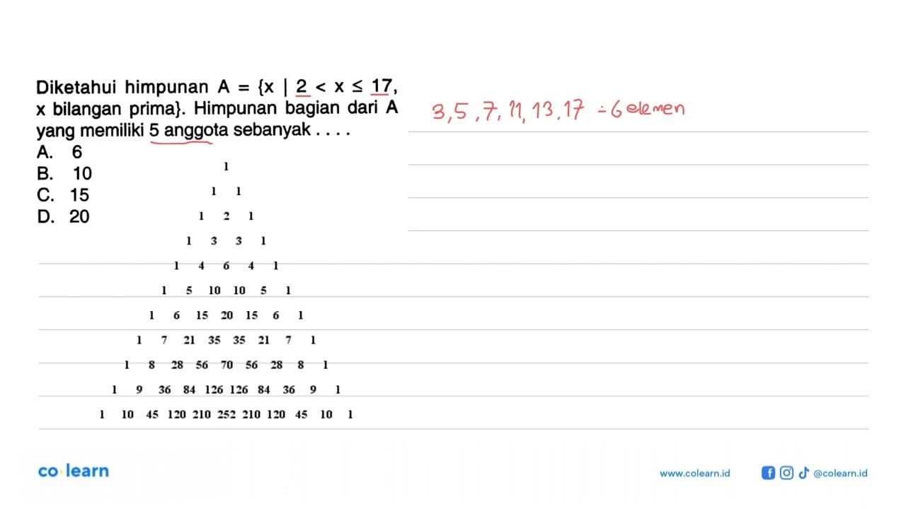 Diketahui himpunan A = { x | 2 < x <= 17, x bilangan