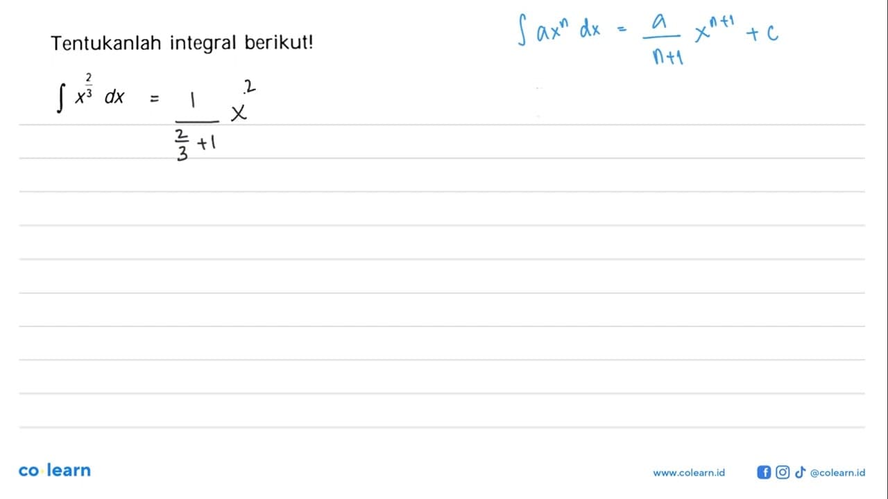 Tentukanlah integral berikut!integral x^2/3 d x