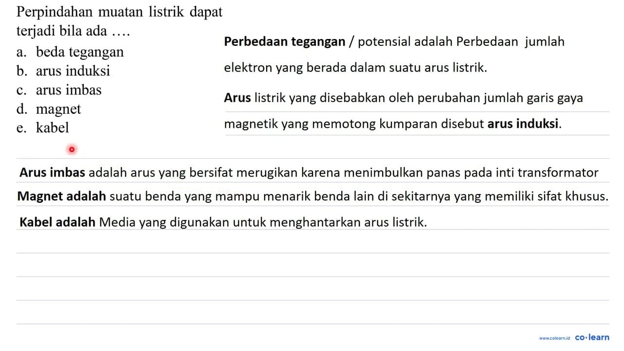 Perpindahan muatan listrik dapat terjadi bila ada .... a.