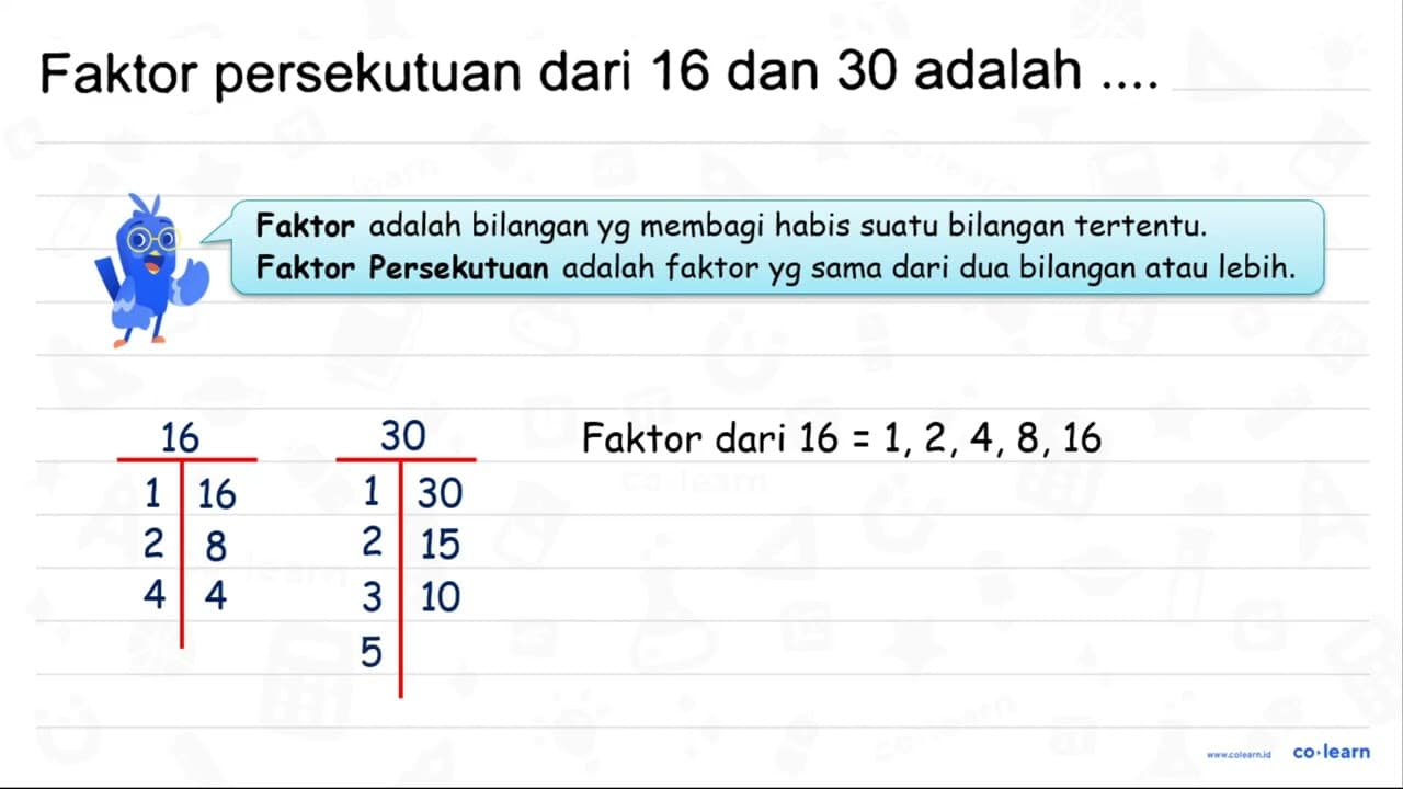 Faktor persekutuan dari 16 dan 30 adalah