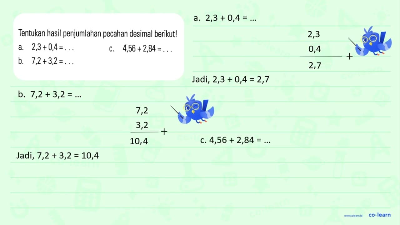 Tentukan hasil penjumlahan pecahan desimal berikut! a. 2,3+