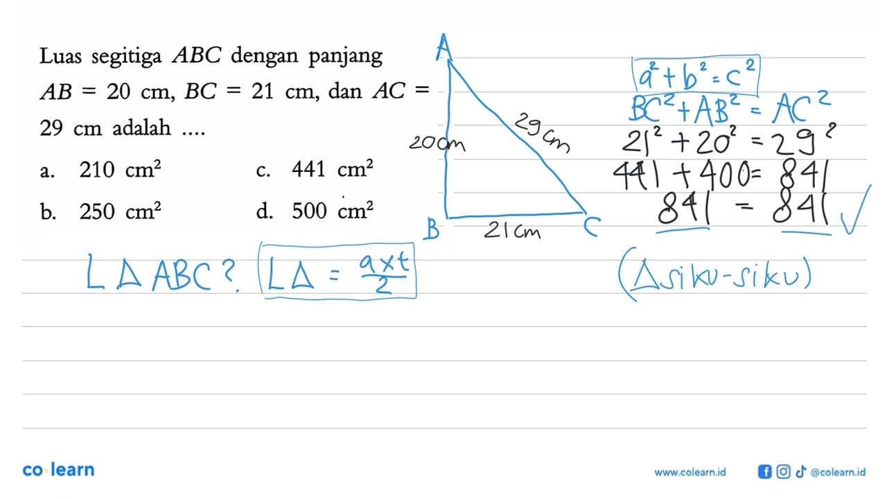 Luas segitiga ABC dengan panjang A B=20 cm, B C=21 cm , dan