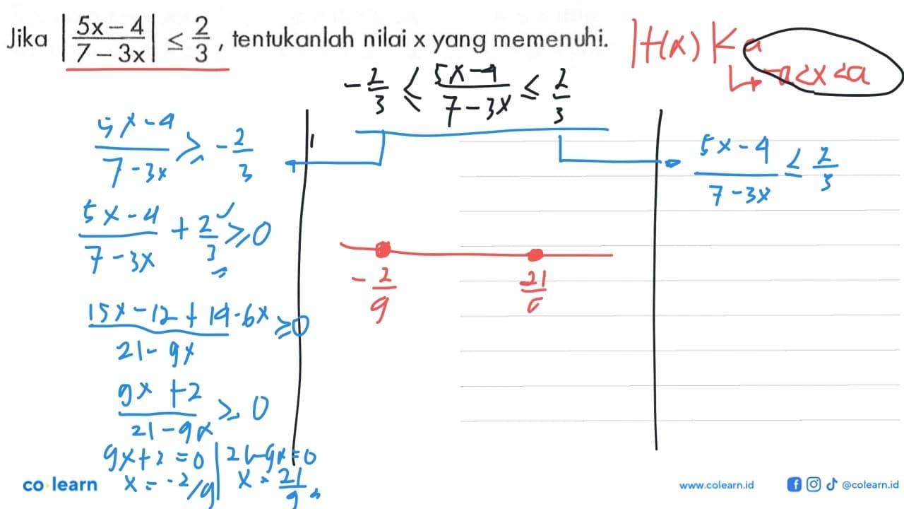 Jika |(5x-4)/(7-3x)|<=2/3, tentukanlah nilai x yang