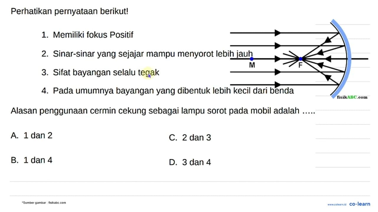 Perhatikan pernyataan berikut! 1. Memiliki fokus Positif 2.