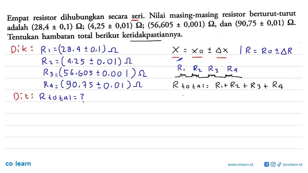 Empat resistor dihubungkan secara seri. Nilai masing-masing