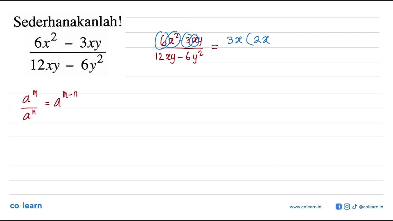 Sederhanakanlah! (6x^2-3xy)/(12xy-6y^2)