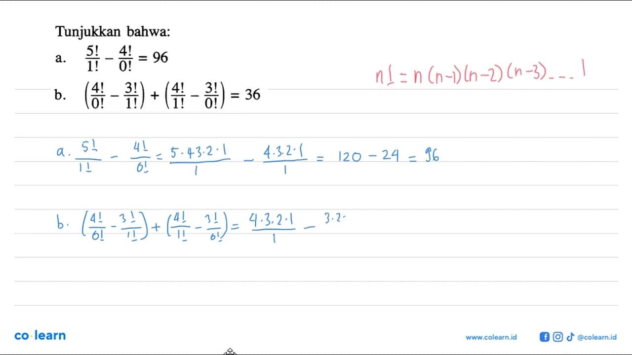 Tunjukkan bahwa:a. 5!/1!-4 !/0!=96 b.