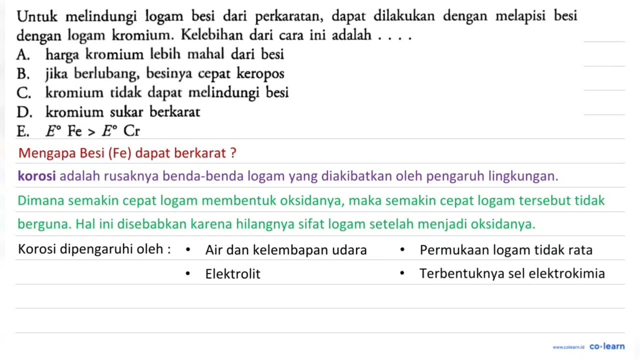 Untuk melindungi logam besi dari perkaratan, dapat