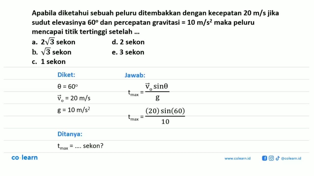 Apabila diketahui sebuah peluru ditembakkan dengan