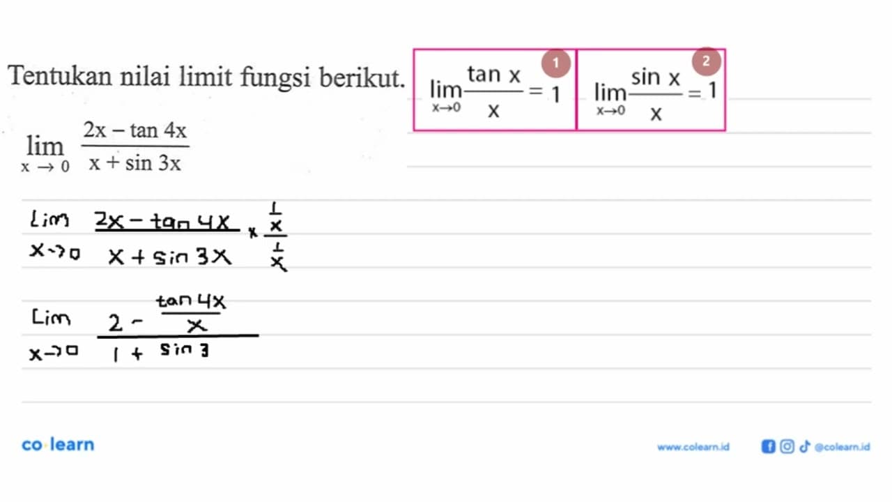 Tentukan nilai limit fungsi berikut lim x->0 (2x - tan