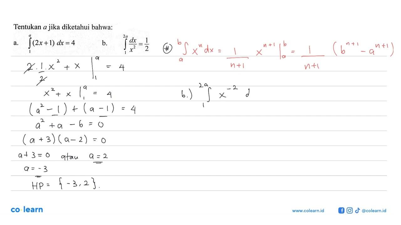 Tentukan a jika diketahui bahwa:a. integral 1 a(2x+1) dx=4