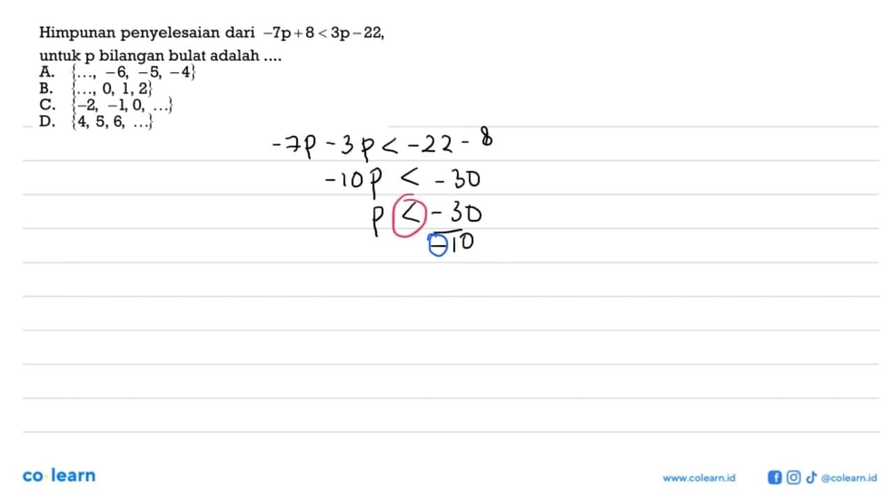 Himpunan penyelesaian dari -7+8<3p-22, untuk p bilangan